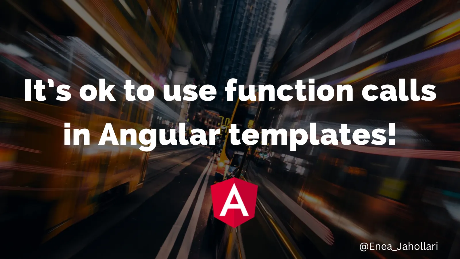 Understand how Angular works under the hood and why it’s ok to use function calls in Angular templates!